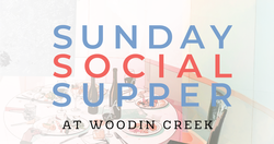 Sunday Social Supper 6/28/26
